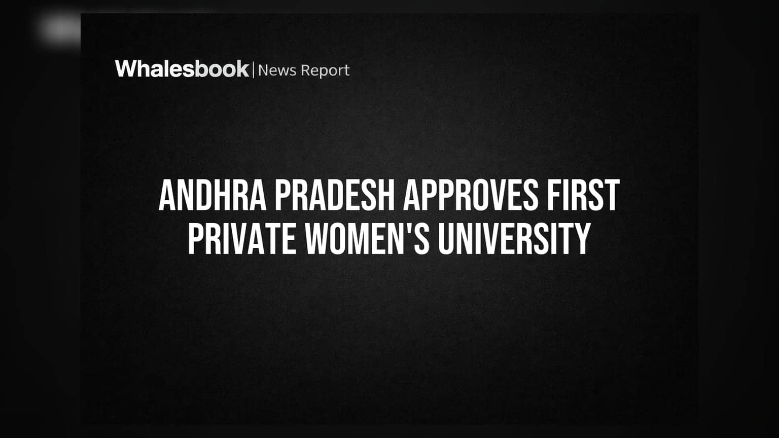 Andhra Pradesh Approves First Private Women's University