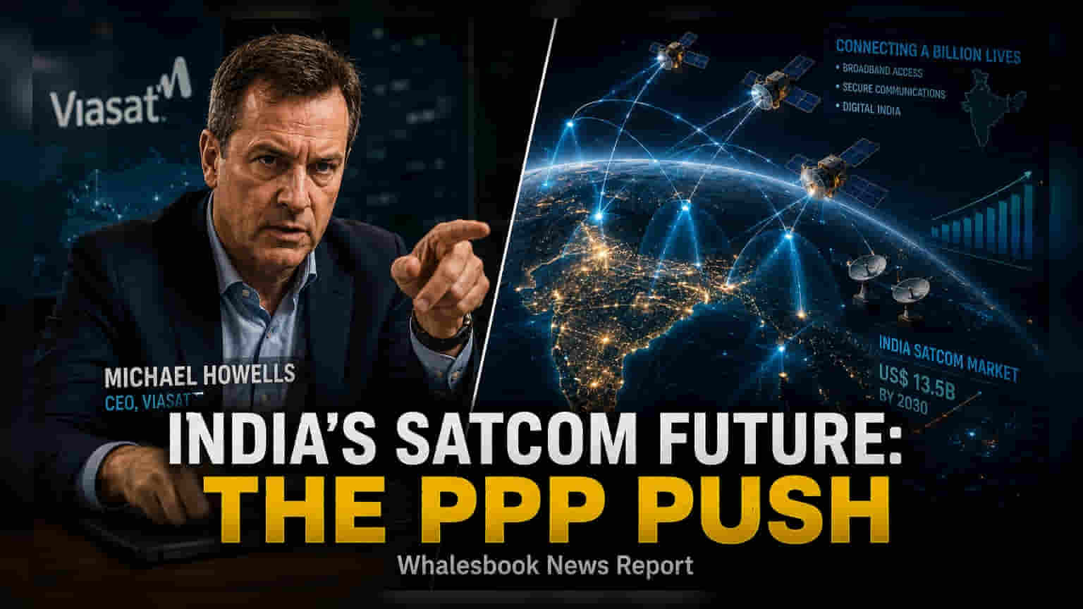 Viasat Pushes for Public-Private Collaboration in India Satcom