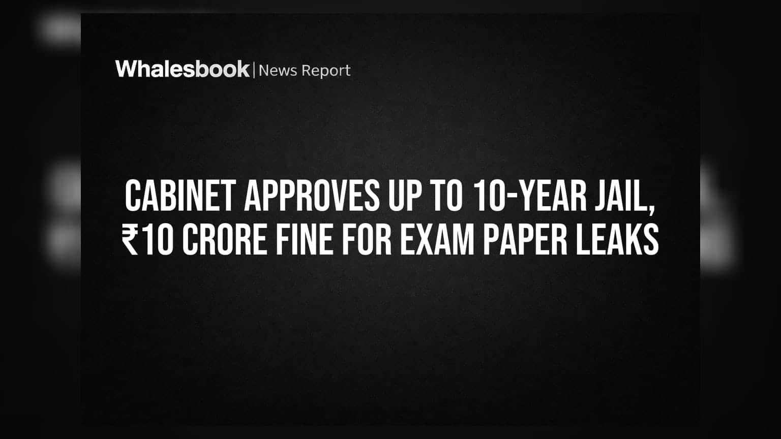 परीक्षा पेपर लीक पर कड़े कानून: अब होगी 10 साल की जेल और ₹10 करोड़ का जुर्माना!