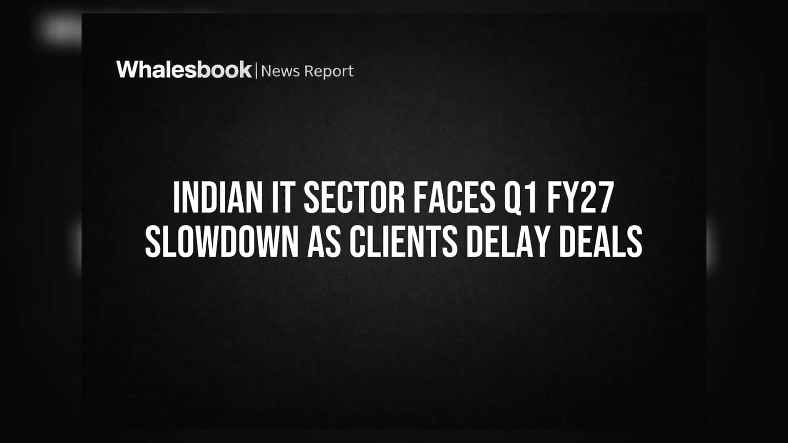 Indian IT Sector: क्लाइंट्स ने रोके प्रोजेक्ट्स, IT कंपनियों के लिए Q1 FY27 में धीमी ग्रोथ का दौर
