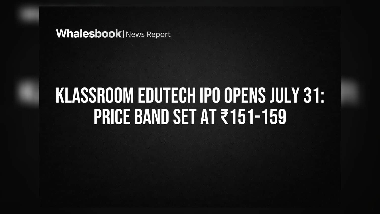 Klassroom Edutech IPO: ₹151-159 के प्राइस बैंड पर खुला, AI पर बड़ा दांव