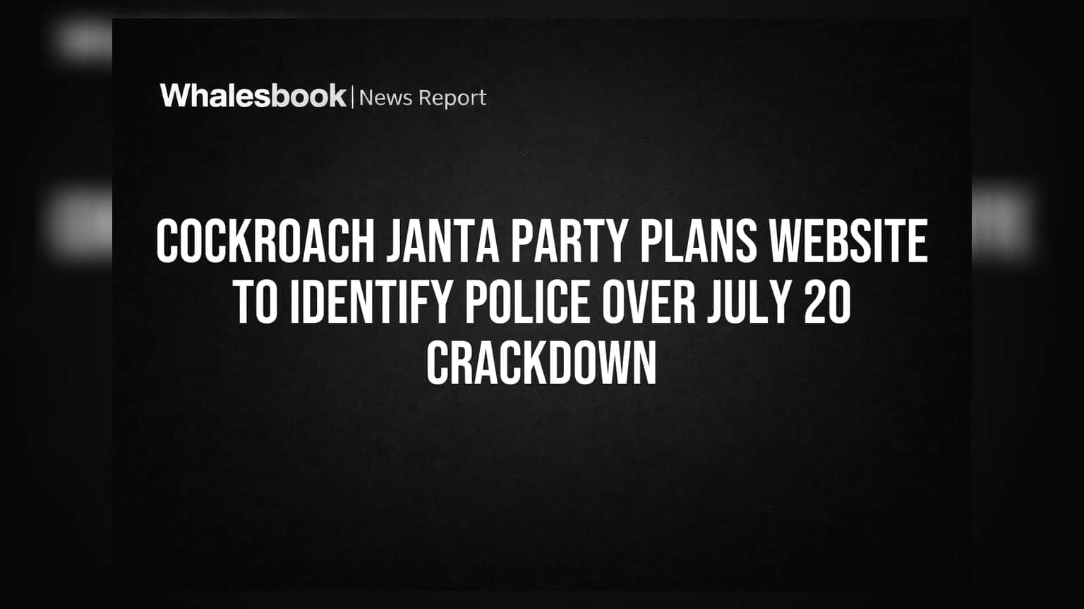 Cockroach Janta Party का बड़ा कदम: 20 जुलाई के प्रोटेस्ट में पुलिस की पहचान के लिए लॉन्च होगी वेबसाइट
