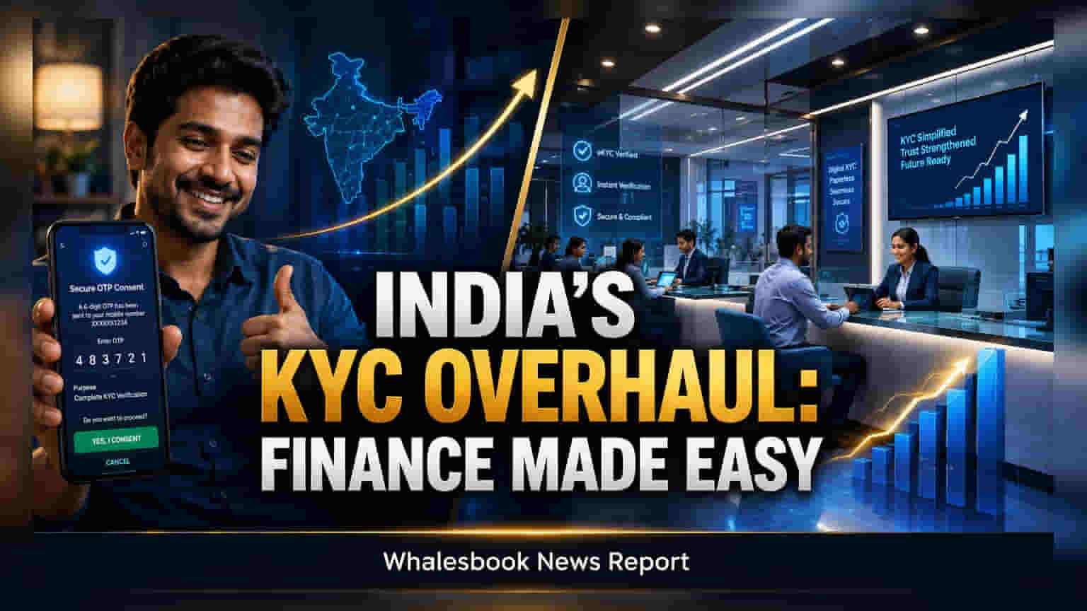 India Launches CKYC 2.0 In August To Simplify Financial Onboarding
