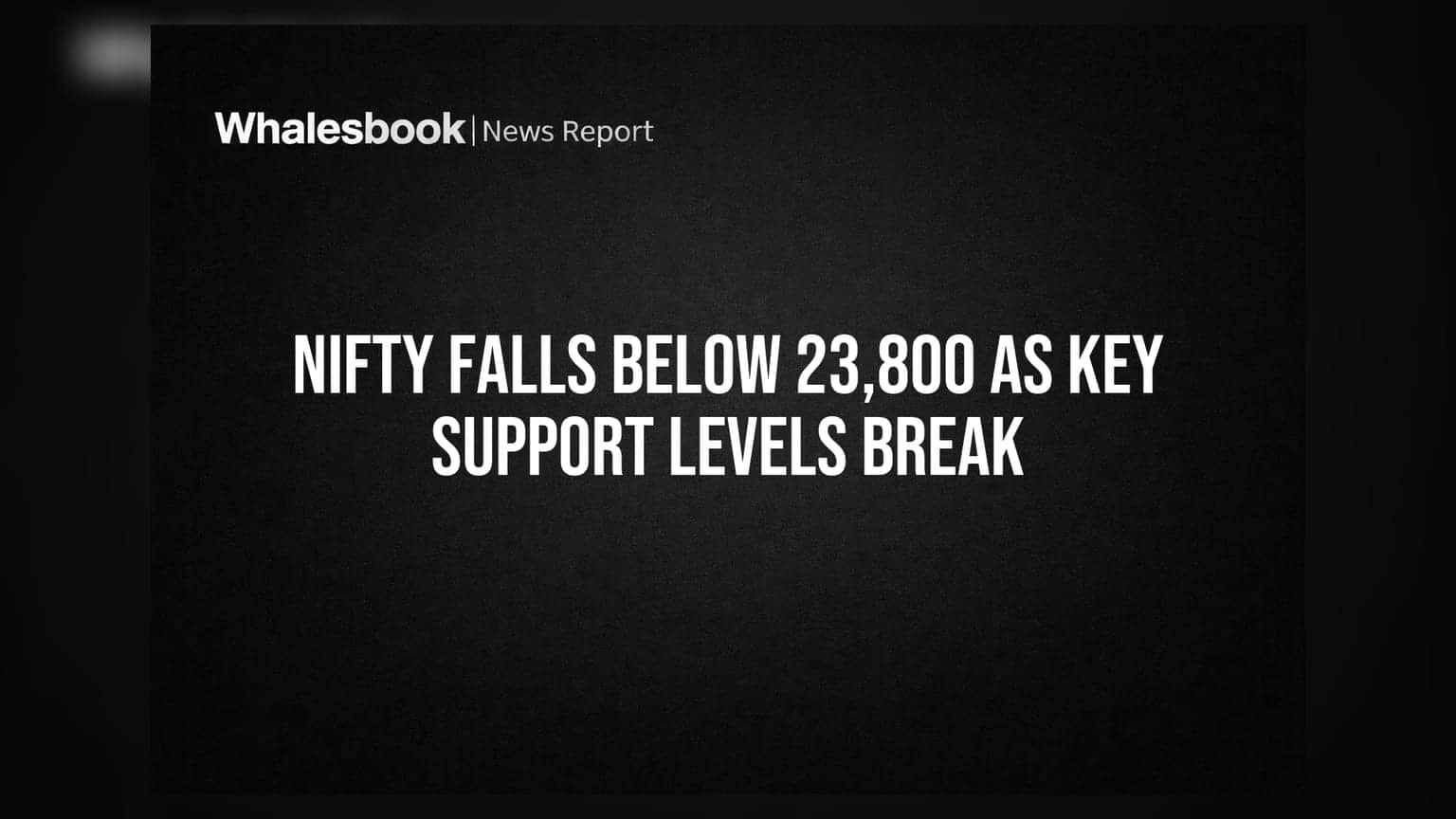 Nifty Falls Below 23,800 As Key Support Levels Break
