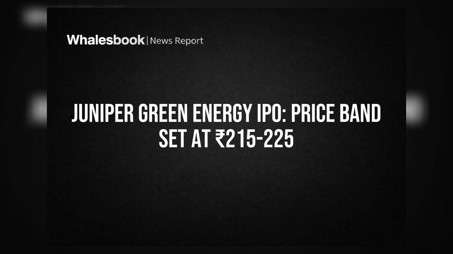 Juniper Green Energy IPO: ₹215-225 விலையில் பங்கு வெளியீடு!