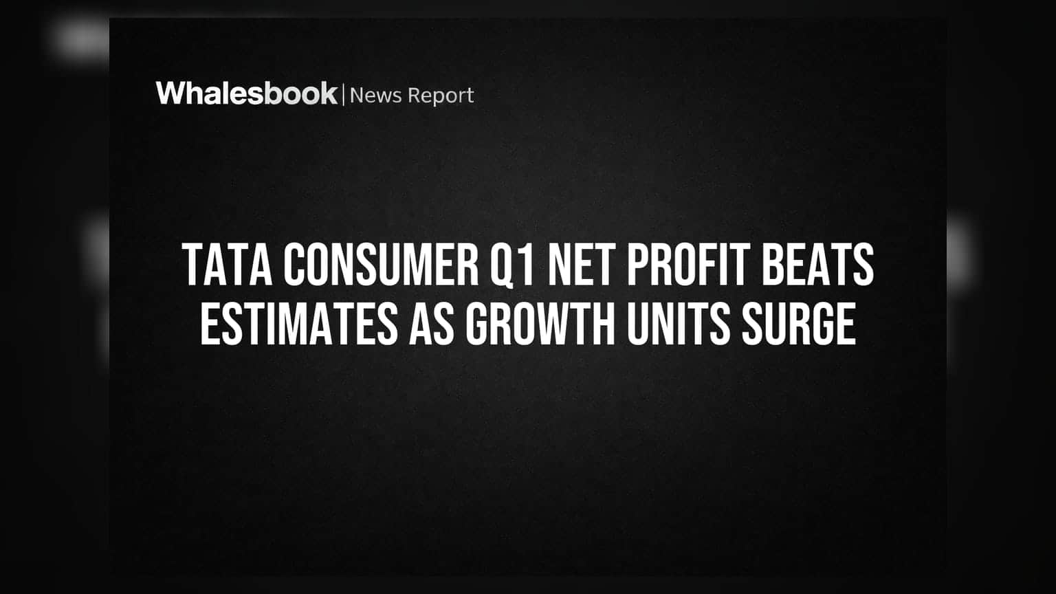 Tata Consumer Share: Q1 માં નફાનો રેકોર્ડ, ગ્રોથ યુનિટ્સમાં **47%** નો જબરદસ્ત ઉછાળો!