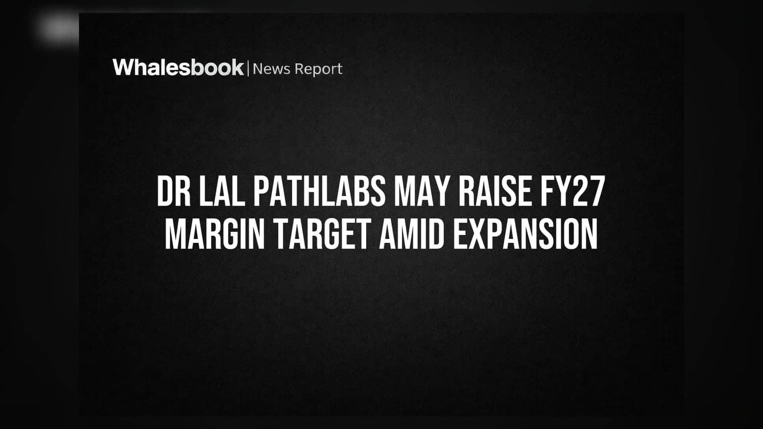 Dr Lal PathLabs: मार्जिन लक्ष्य बढ़ाएगा Dr Lal PathLabs? विस्तार योजनाओं पर डालें एक नज़र