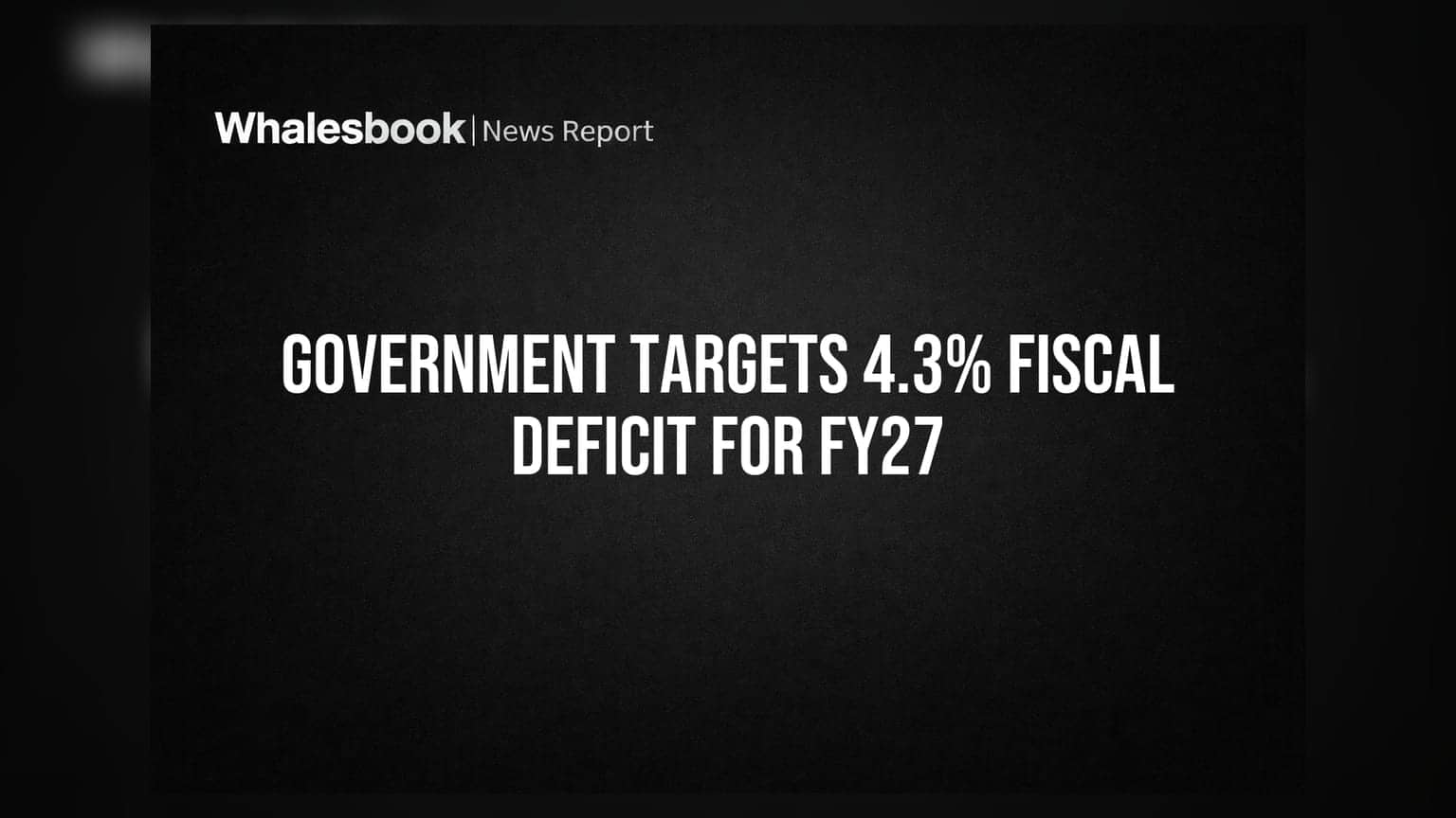 भारत का लक्ष्य FY27 में 4.3% राजकोषीय घाटा, कच्चे तेल की कीमतों में नरमी से मिलेगी मदद