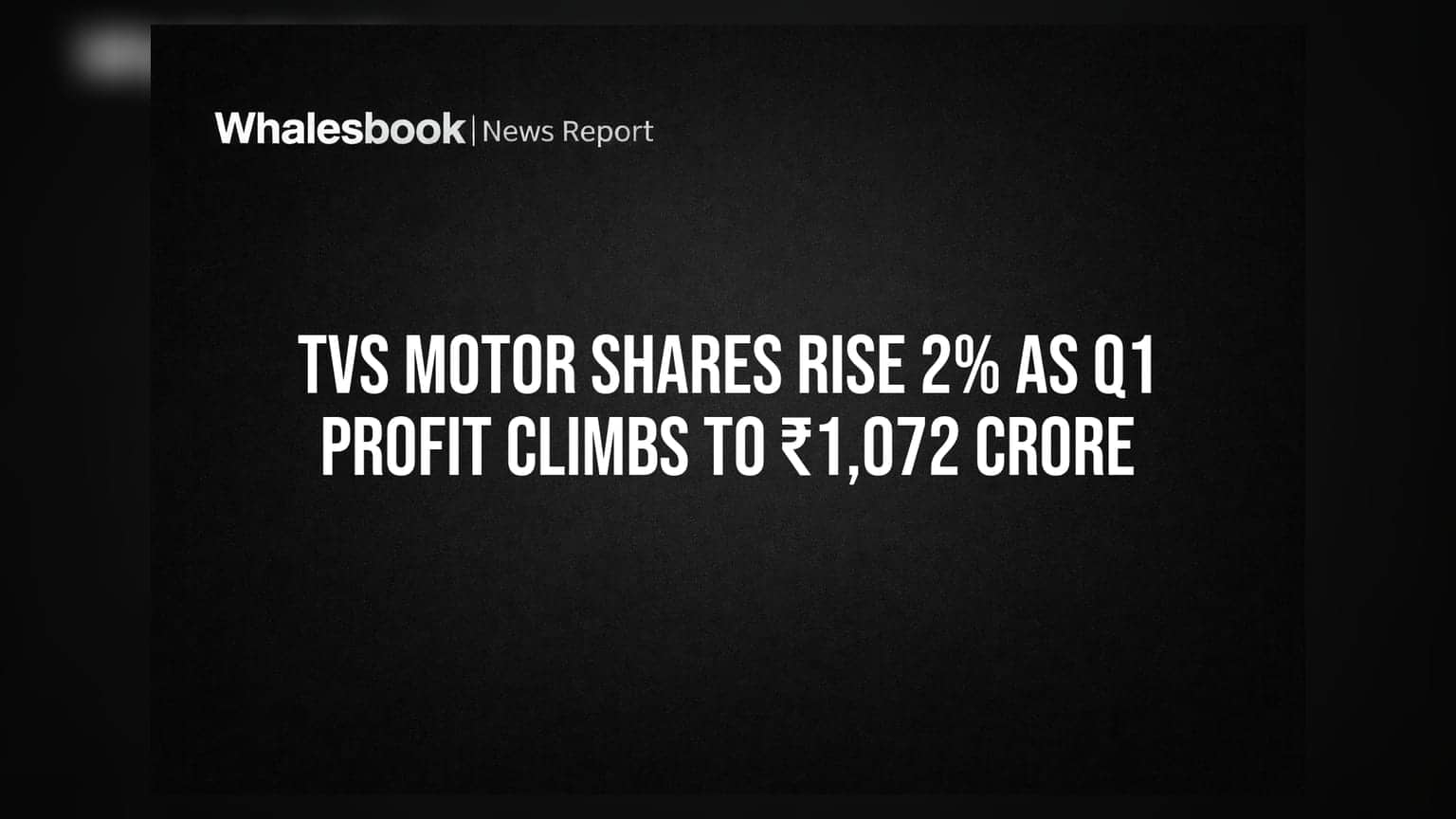 TVS Motor Shares Rise 2% as Q1 Profit Climbs to ₹1,072 Crore
