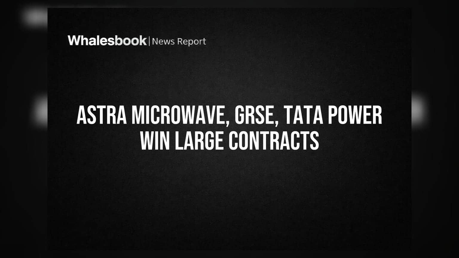 Astra Microwave, GRSE, Tata Power की झोली में बड़े सौदे! डिफेंस और रिन्यूएबल एनर्जी सेक्टर में बंपर ग्रोथ