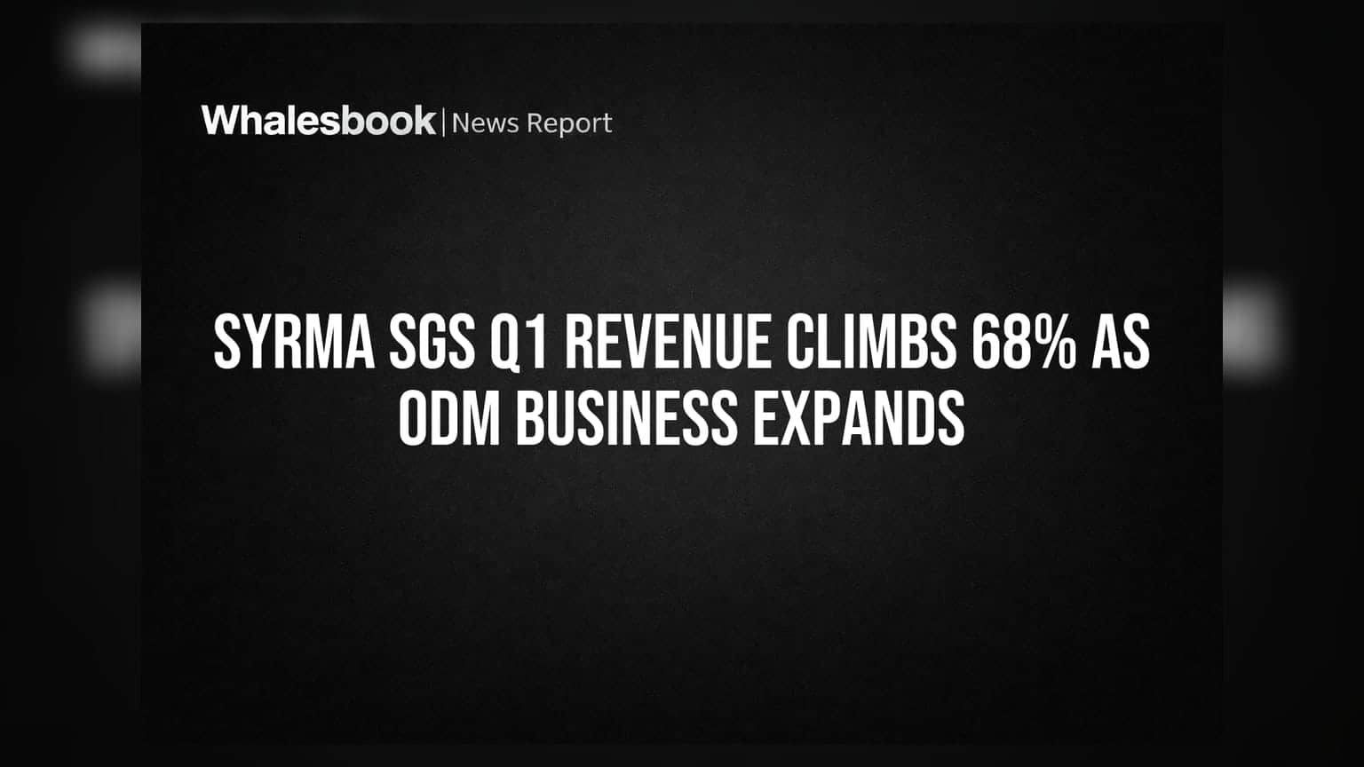 Syrma SGS Q1 Revenue Climbs 68% As ODM Business Expands