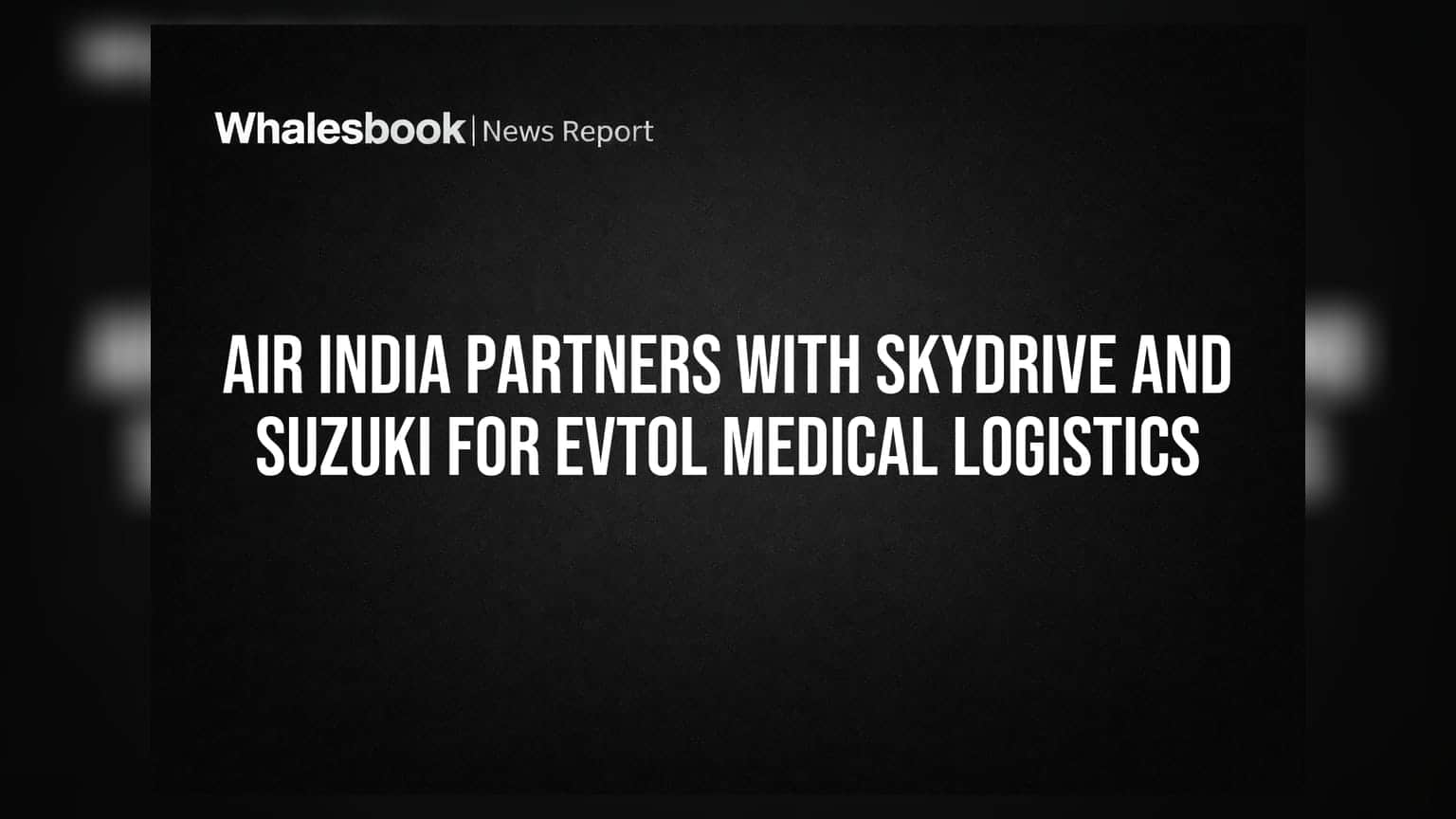 Air India का बड़ा दांव: SkyDrive और Suzuki के साथ मिलकर eVTOL से होगी मेडिकल सप्लाई