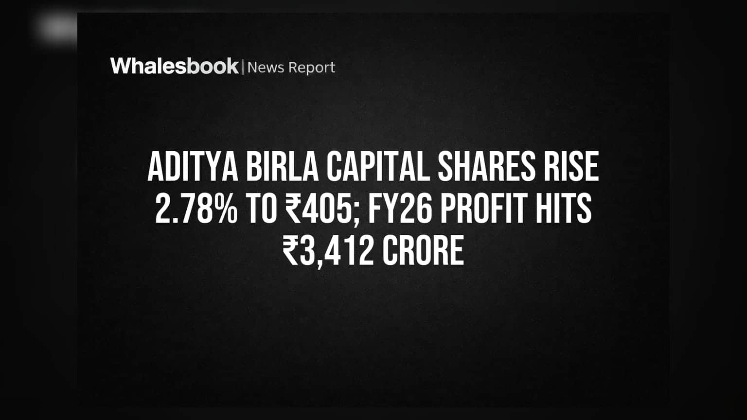 Aditya Birla Capital के शेयर ₹405 पर पहुंचे, FY26 में ₹3,412 करोड़ का धमाकेदार मुनाफा!