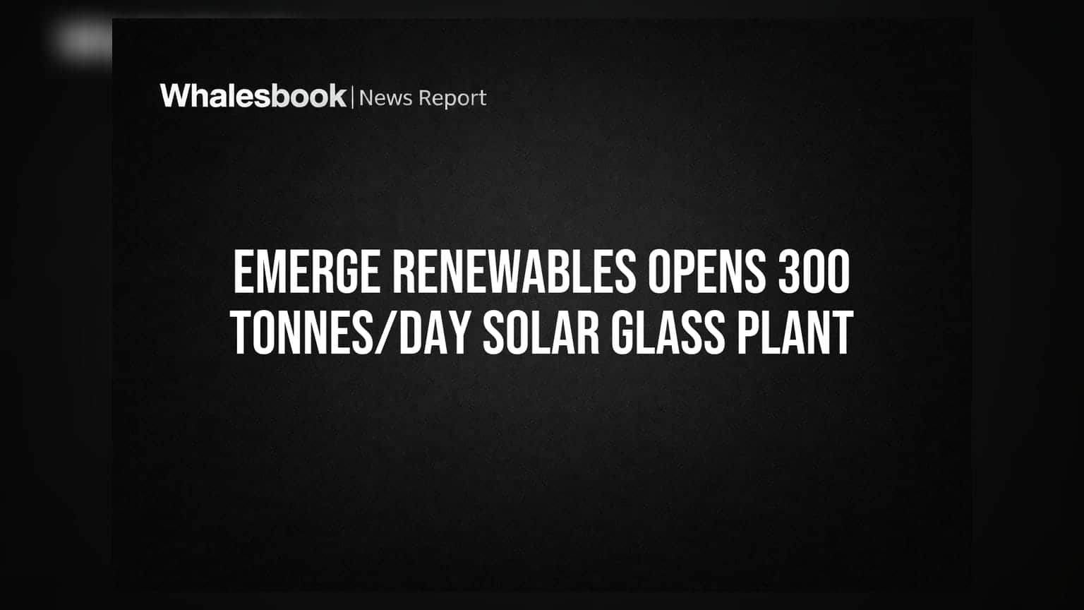 Emerge Renewables: ராஜஸ்தானில் புதிய சோலார் கிளாஸ் ஆலை திறப்பு! இறக்குமதிக்கு குட்பை சொல்லும் இந்தியா?