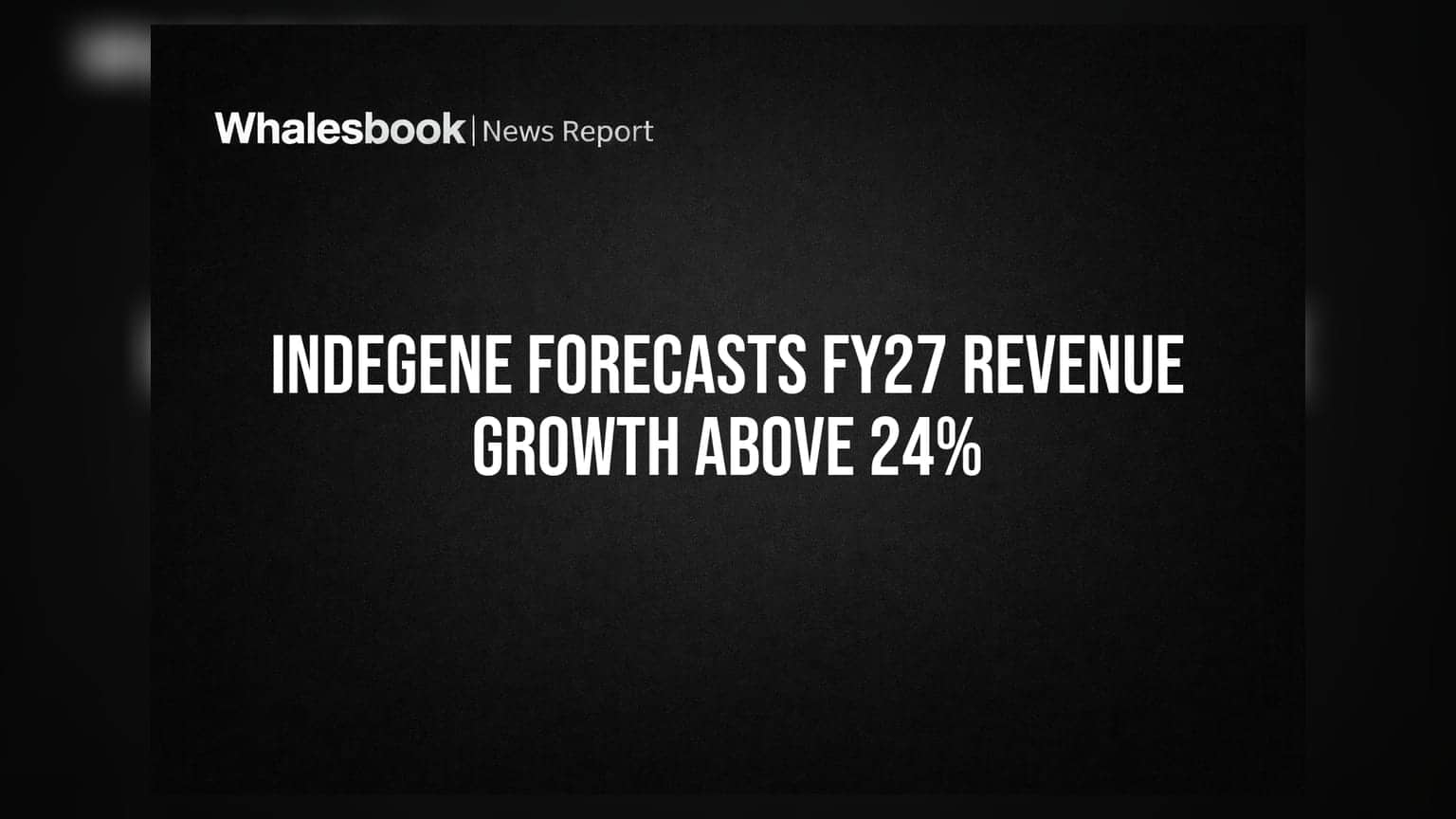 Indegene Forecasts FY27 Revenue Growth Above 24%