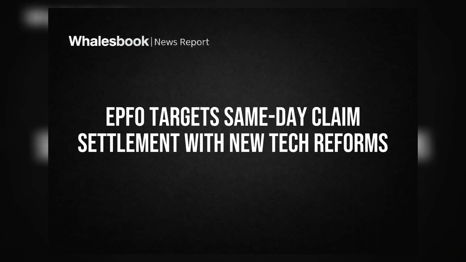 EPFO: ఇక క్లెయిమ్లు ఒక రోజులోనే! కొత్త టెక్నాలజీతో శుభవార్త