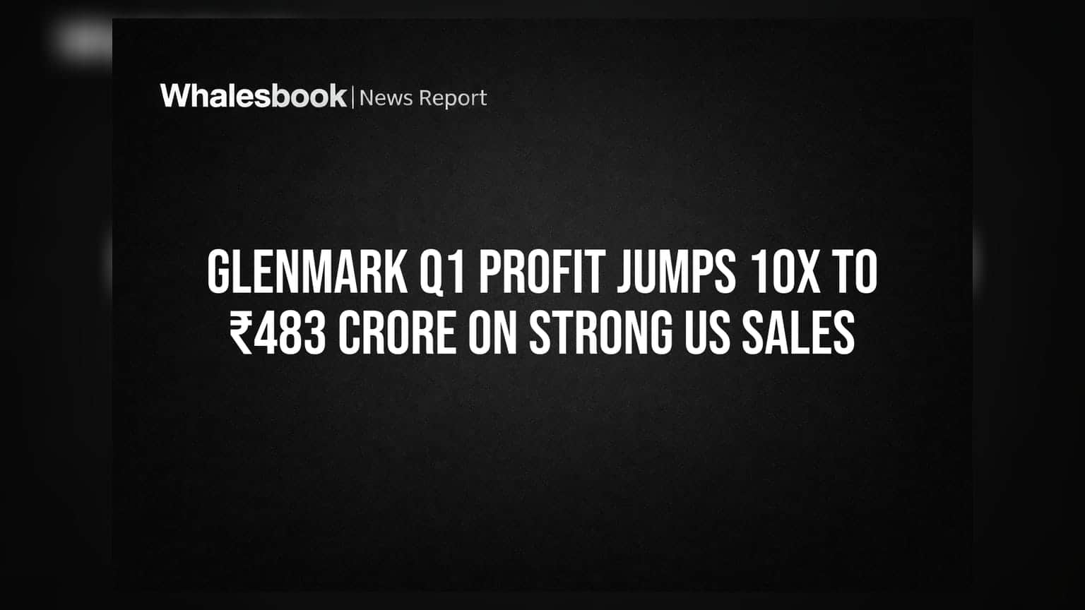 Glenmark Share Price: ગ્લેનમાર્ક ફાર્માનો નફો 10 ગણો વધ્યો, US માર્કેટમાં મજબૂત દેખાવ