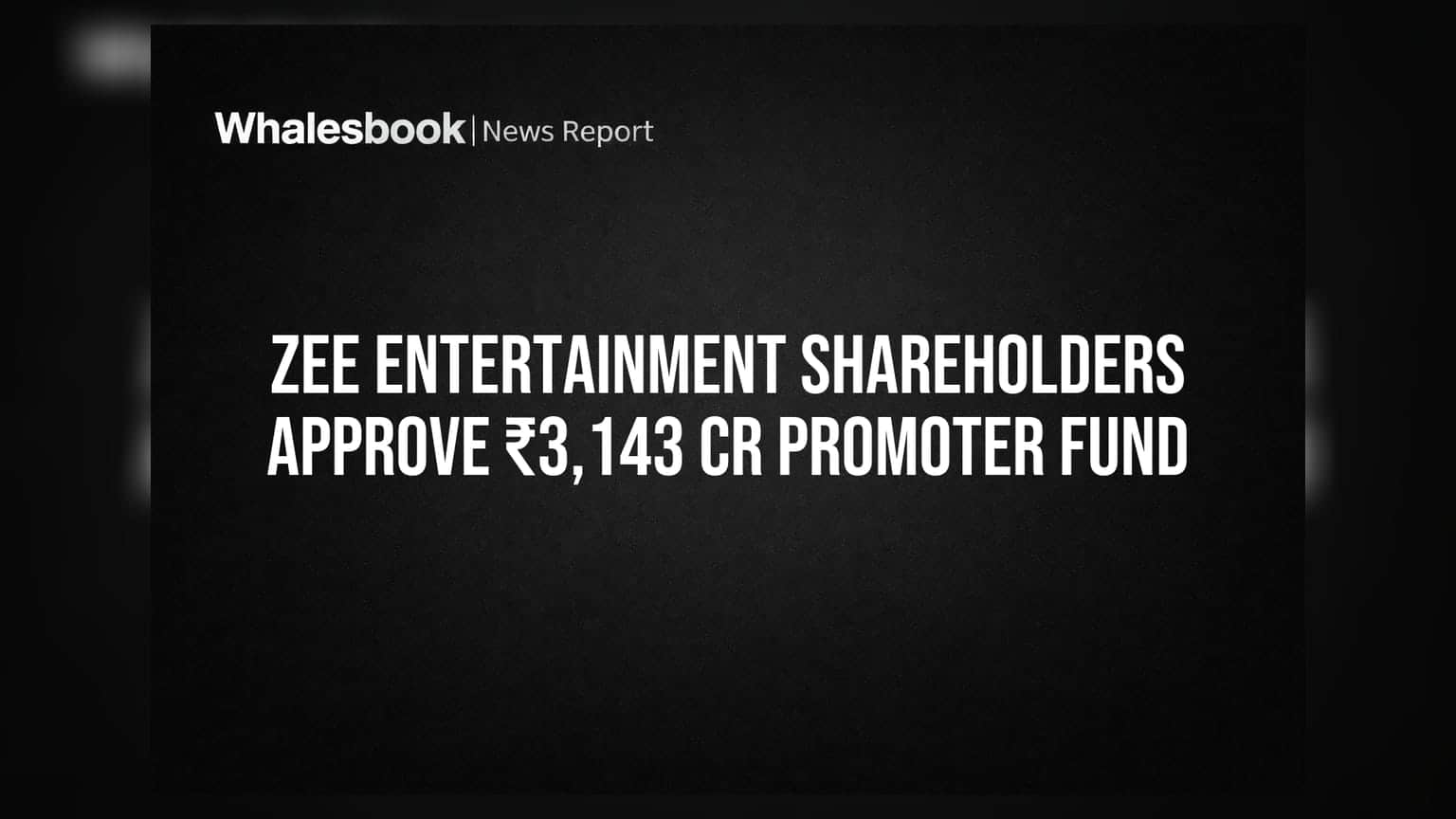 Zee Entertainment Share Price: રોકાણકારોની મંજૂરી! પ્રમોટર્સ ₹3,143 કરોડનું ફંડ પૂરું પાડશે