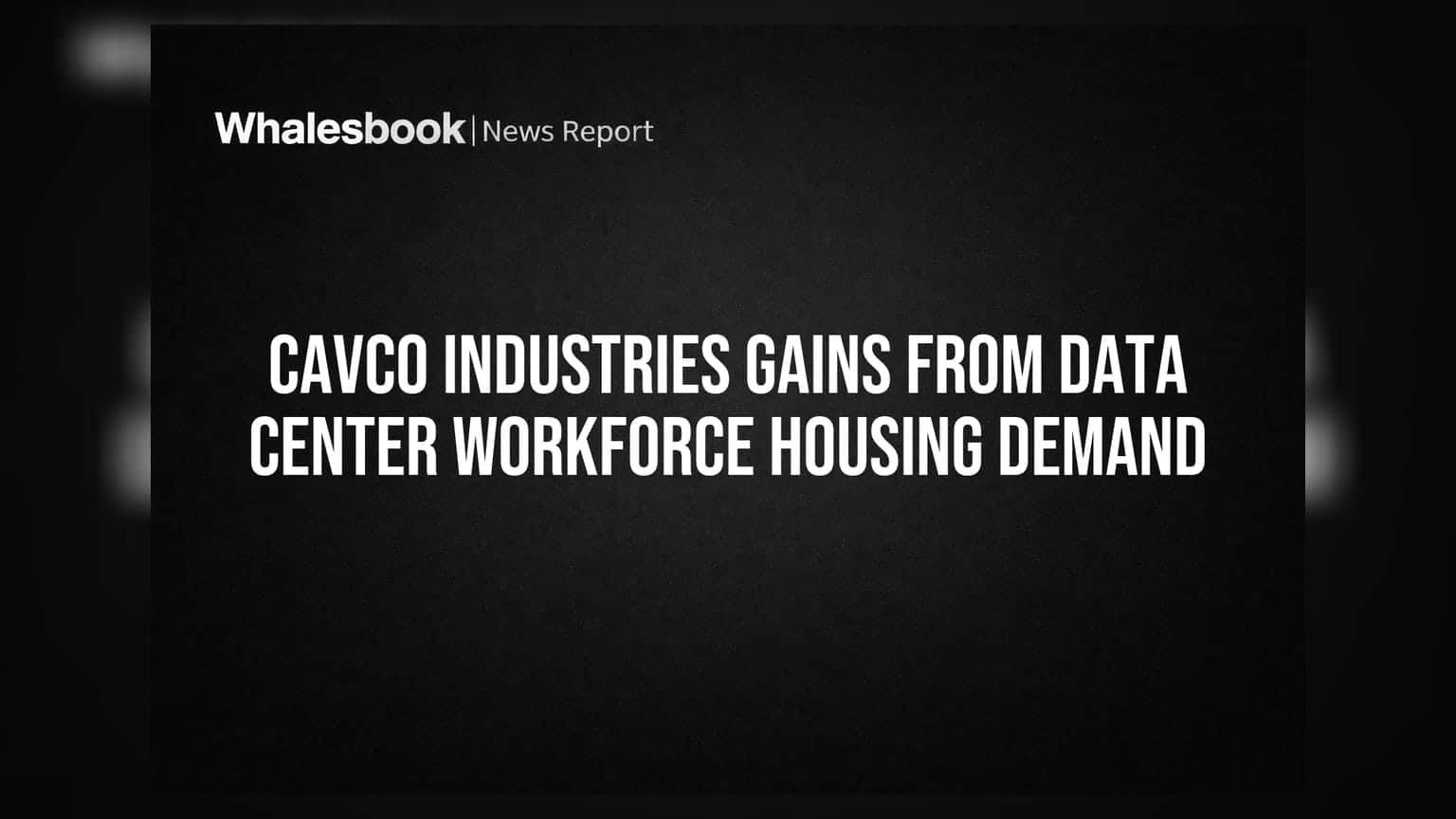 Cavco Industries: AI ડેટા સેન્ટરના નિર્માણથી ઉત્પાદિત ઘરોની માંગમાં તેજી