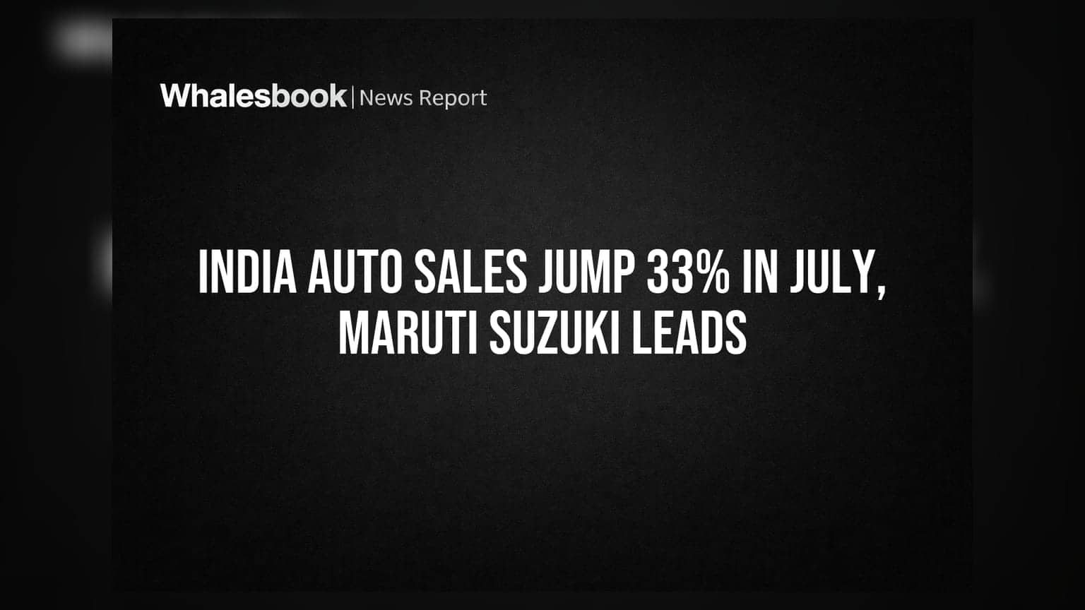 July Auto Sales में बंपर उछाल! Maruti Suzuki ने मारी बाज़ी, 33% बढ़ी बिक्री