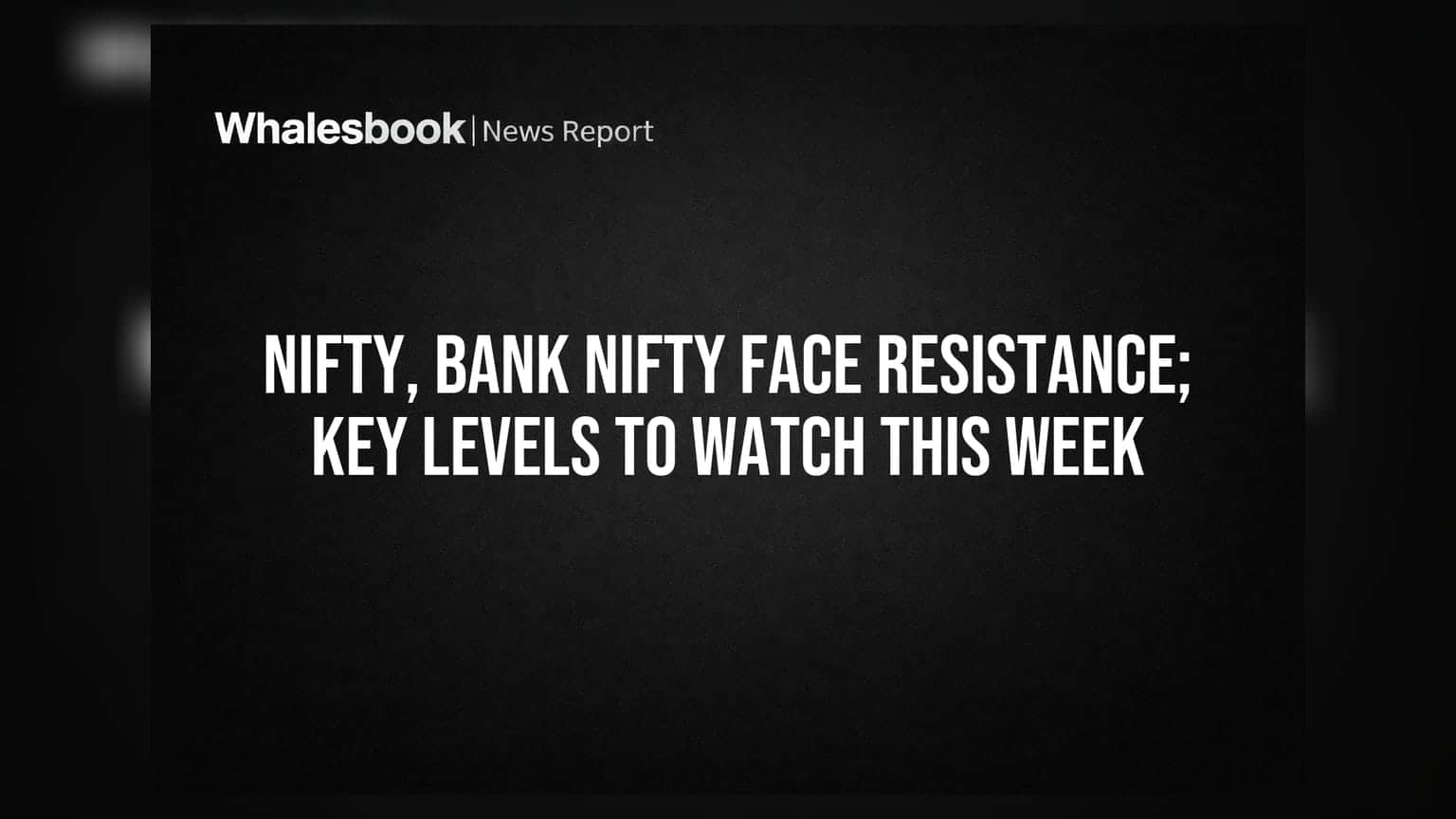 Nifty और Bank Nifty के लिए अहम हफ़्ता: इन लेवल्स पर रखें नज़र!