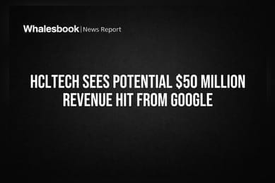 HCLTech Sees Potential $50 Million Revenue Hit From Google