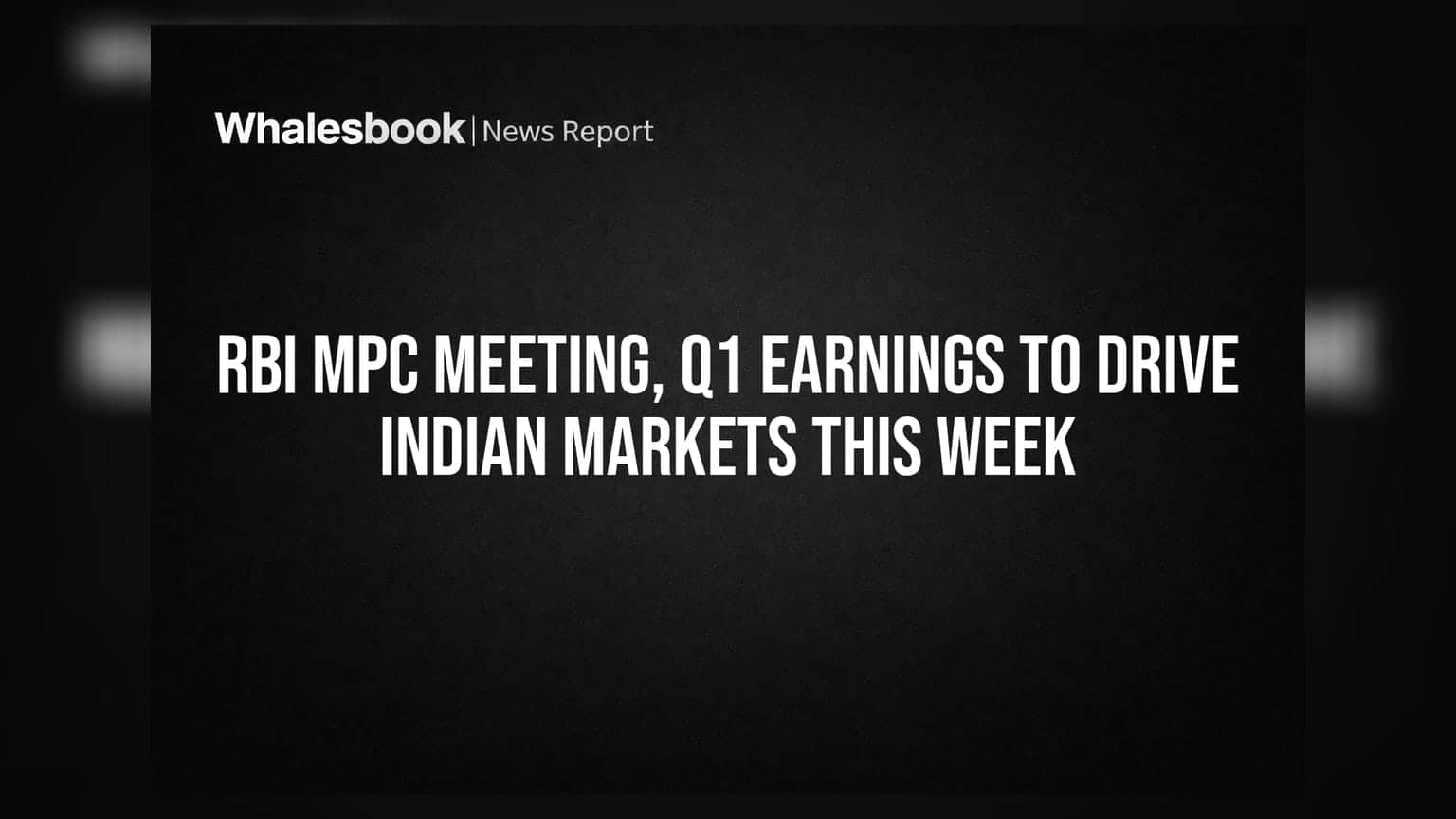 Indian Markets: RBI మీటింగ్, Q1 ఫలితాలు.. ఈ వారం మార్కెట్లకు కీలక పరిణామాలు!