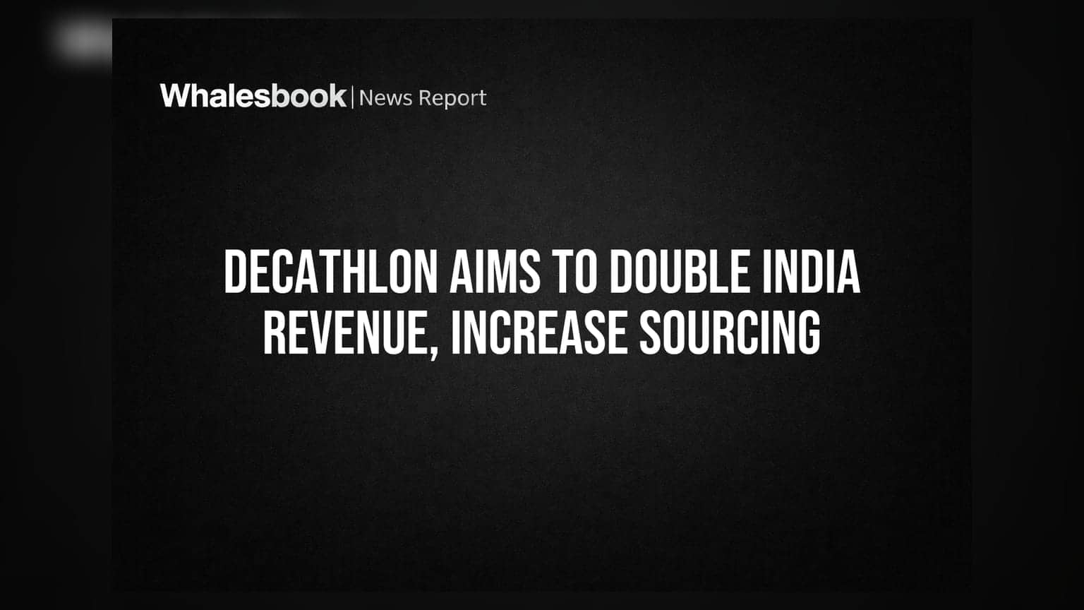 Decathlon India Revenue: આગામી 5 વર્ષમાં બમણી થશે આવક, વૈશ્વિક સોર્સિંગમાં પણ વધારો