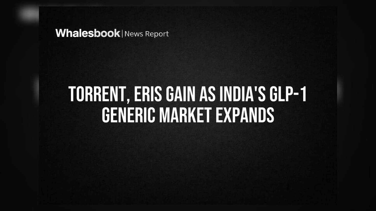 Torrent, Eris Pharma: GLP-1 ડ્રગ્સમાં તેજી! ભારતીય કંપનીઓ માટે અબજો ડોલરની તક