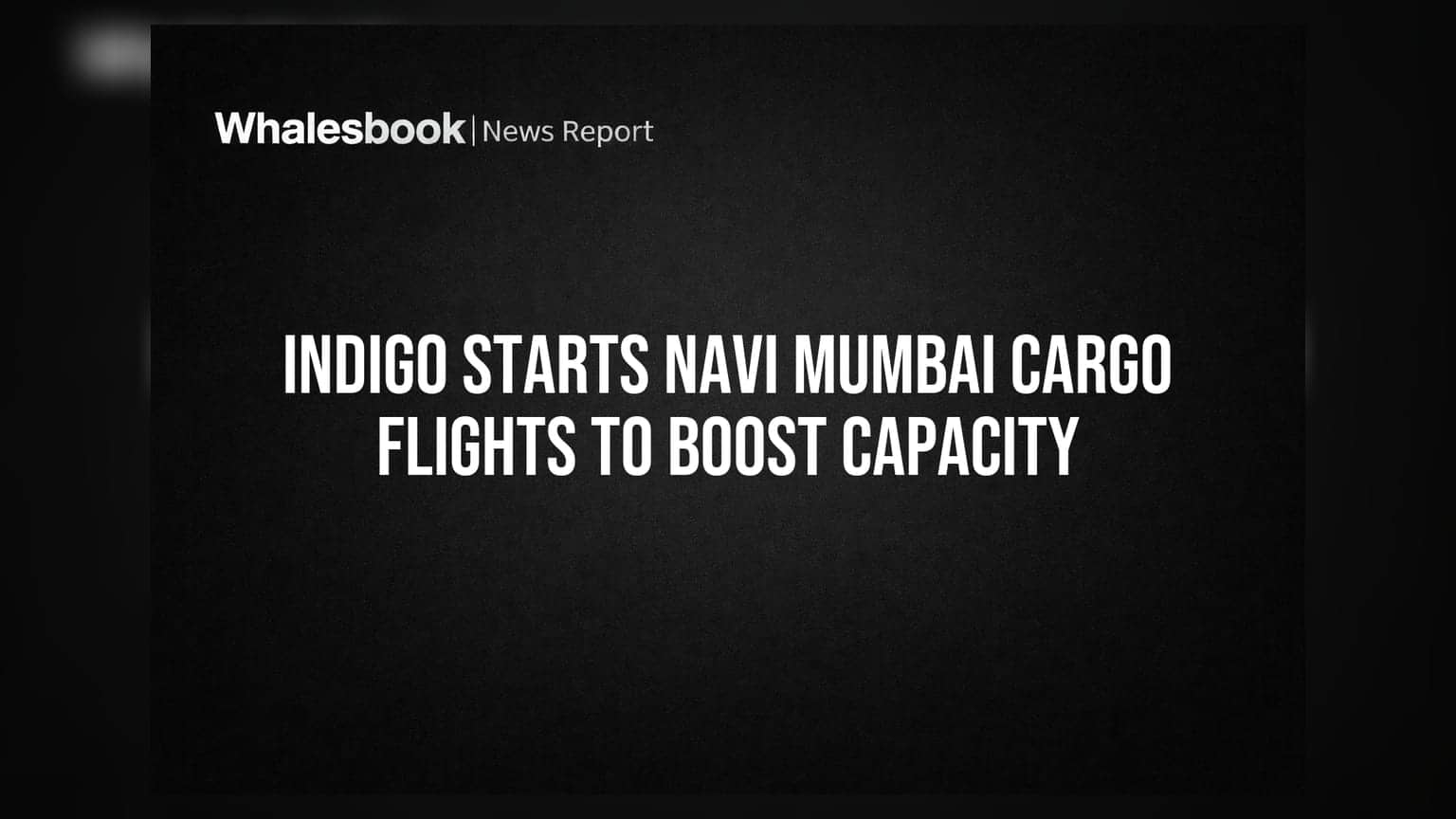 IndiGo ਦਾ ਨਵਾਂ ਵੱਡਾ ਕਦਮ: Navi Mumbai ਤੋਂ ਸ਼ਾਰਜਾਹ ਲਈ ਸ਼ੁਰੂ ਹੋਈਆਂ ਕਾਰਗੋ ਫਲਾਈਟਾਂ