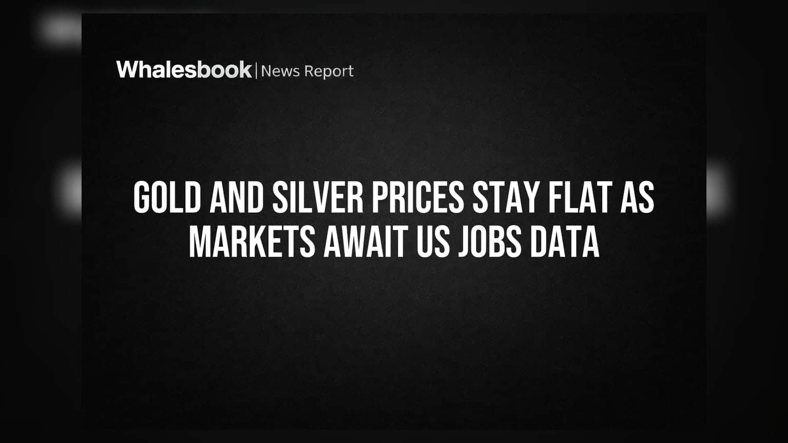 Gold-Silver Price: US નોકરીના ડેટાની રાહમાં ભાવ સ્થિર, MCX પર ઘટાડો