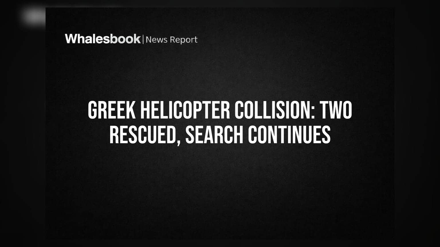 Greek Helicopter Collision: Two Rescued, Search Continues