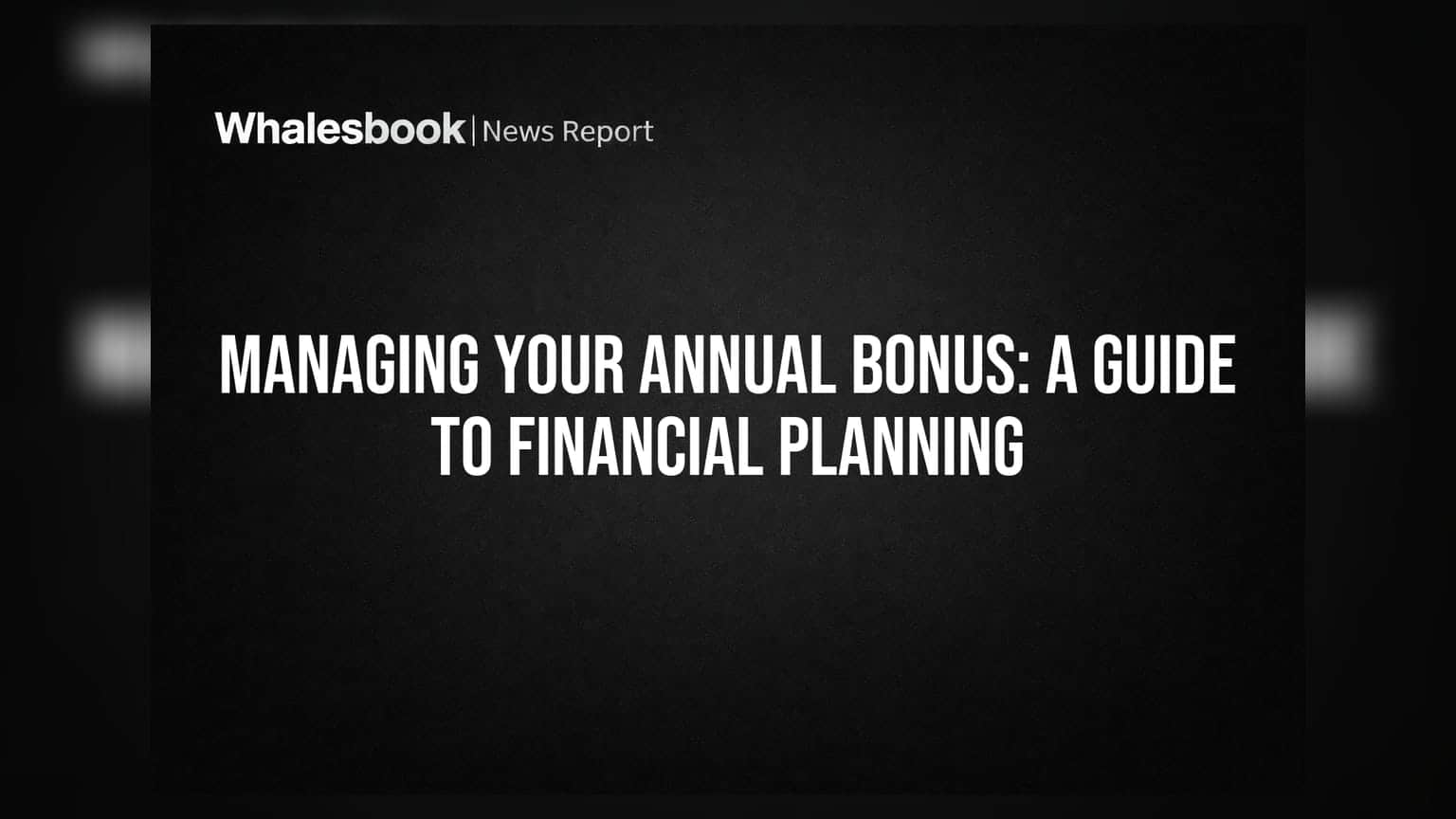 Managing Your Annual Bonus: A Guide to Financial Planning