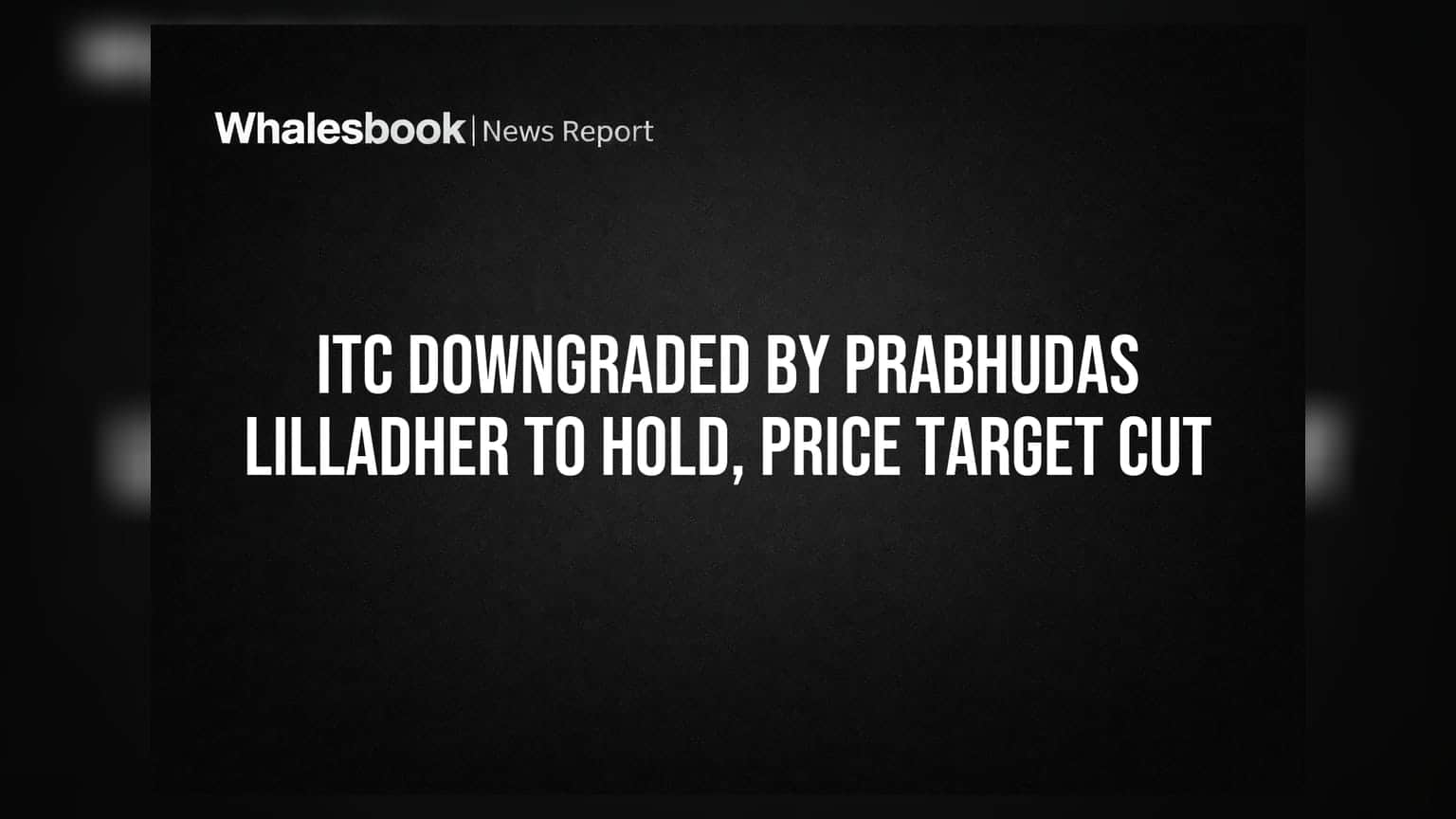 ITC शेअरबाबत Prabhudas Lilladher चे downgrade; टार्गेट प्राईस ₹291.