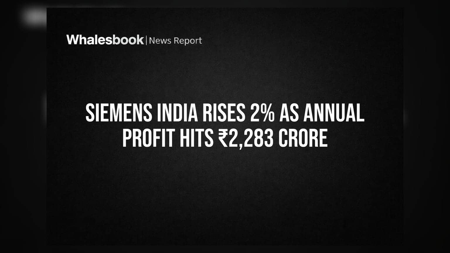 Siemens India Share Price: ਸਾਲਾਨਾ ਮੁਨਾਫੇ 'ਚ 2% ਦਾ ਵਾਧਾ, ਕੰਪਨੀ ਨੇ ਕਮਾਏ ₹2,283 ਕਰੋੜ