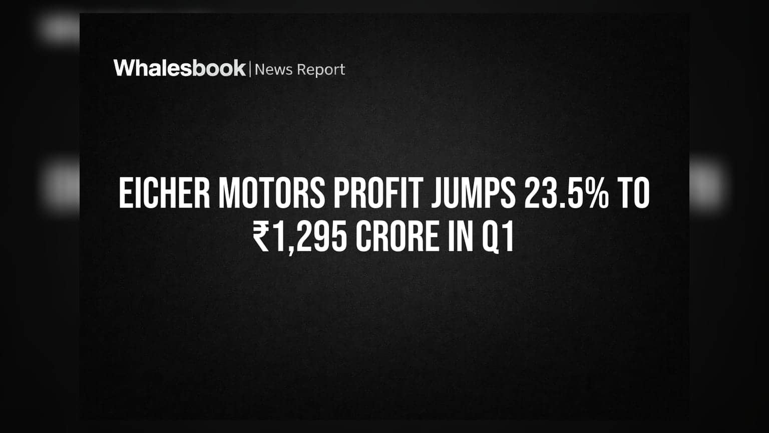 Eicher Motors Profit Jumps 23.5% to ₹1,295 Crore in Q1