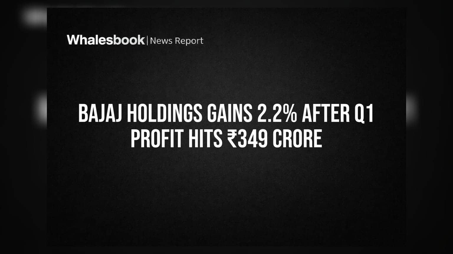 Bajaj Holdings Gains 2.2% After Q1 Profit Hits ₹349 Crore