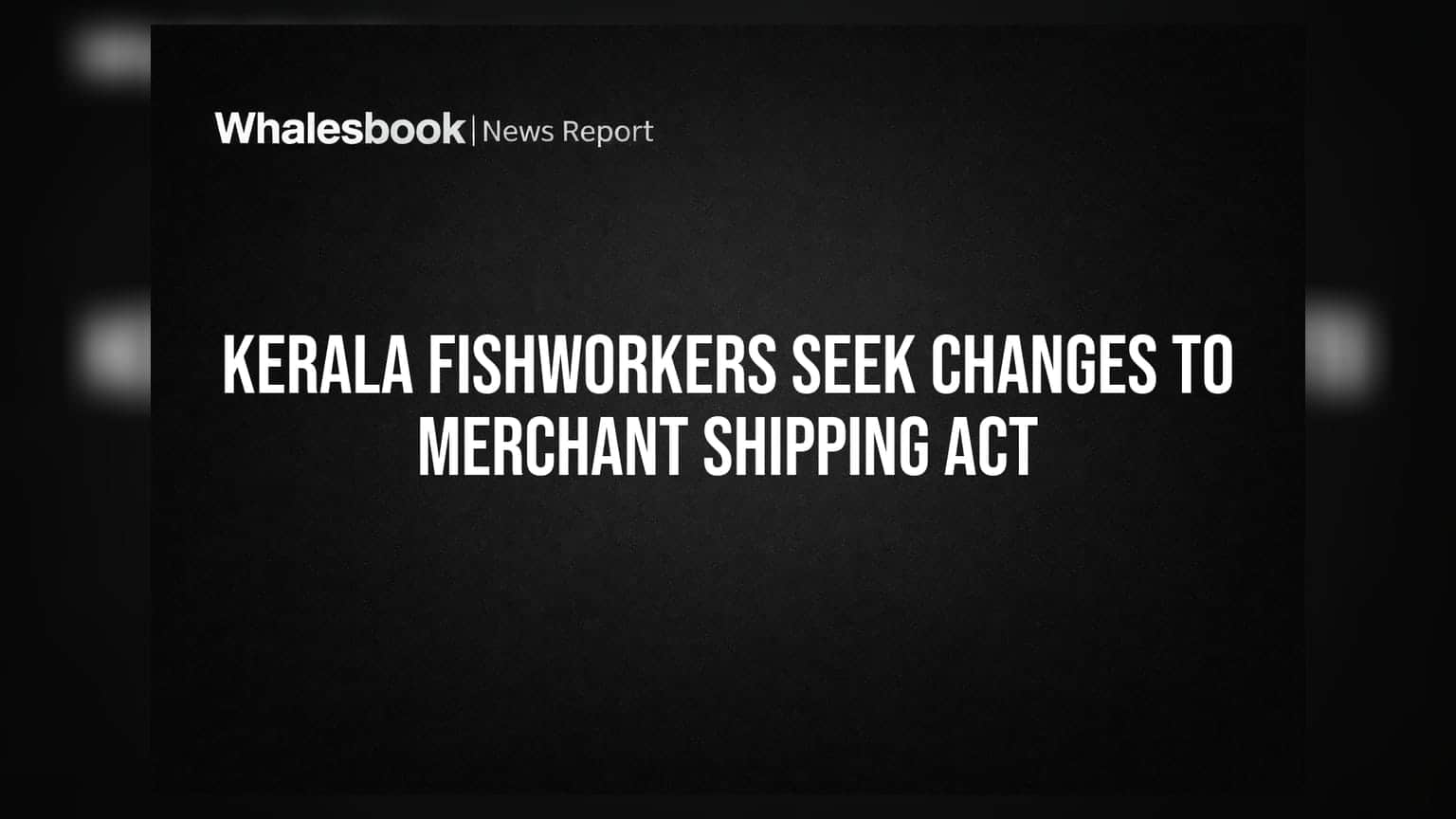 Merchant Shipping Act: மீனவர்கள் அச்சம்! சிறு தொழில்களுக்கு பாதிப்பு வருமா?