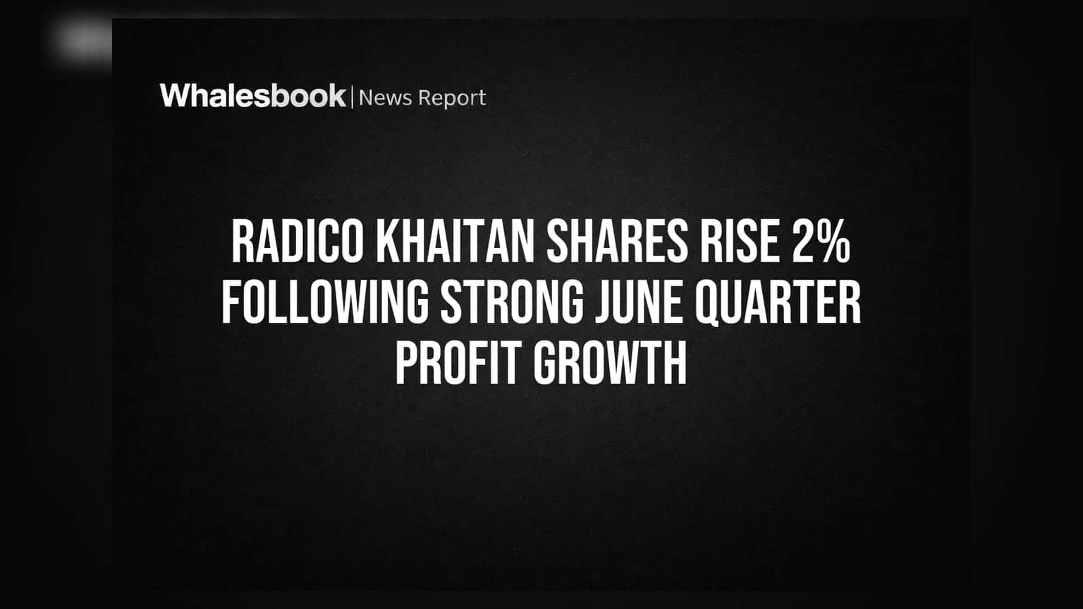 Radico Khaitan Share Price: રોકાણકારોને જલસા! કંપનીનો પ્રોફિટ **26.98%** વધ્યો, શેર **2%** તેજીમાં