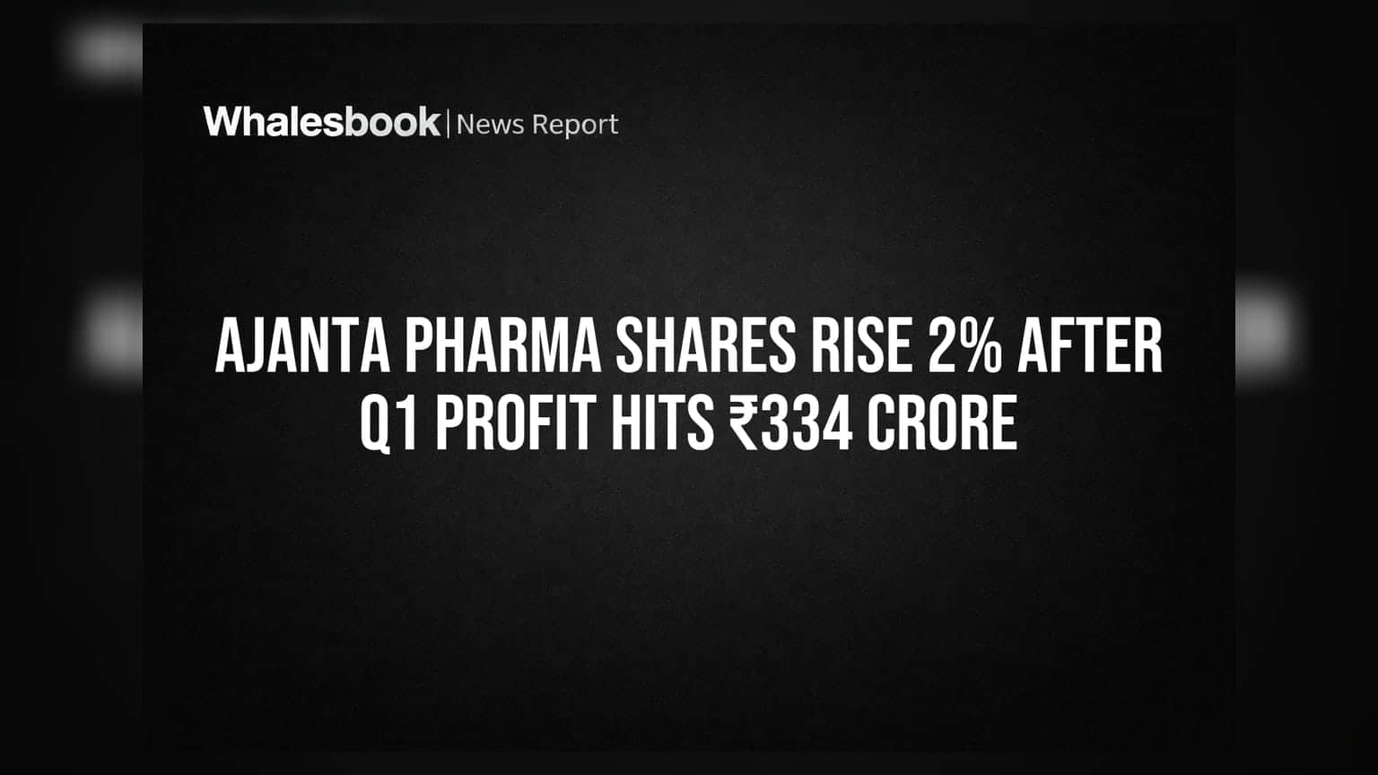 Ajanta Pharma Share Price: Q1 માં ₹334 કરોડનો Net Profit, શેરમાં 2% નો ઉછાળો!