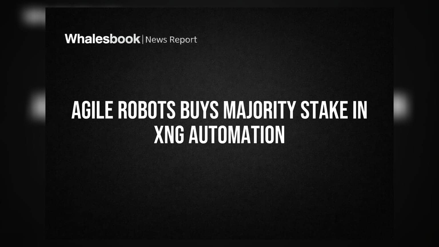Agile Robots Buys Majority Stake in XNG Automation