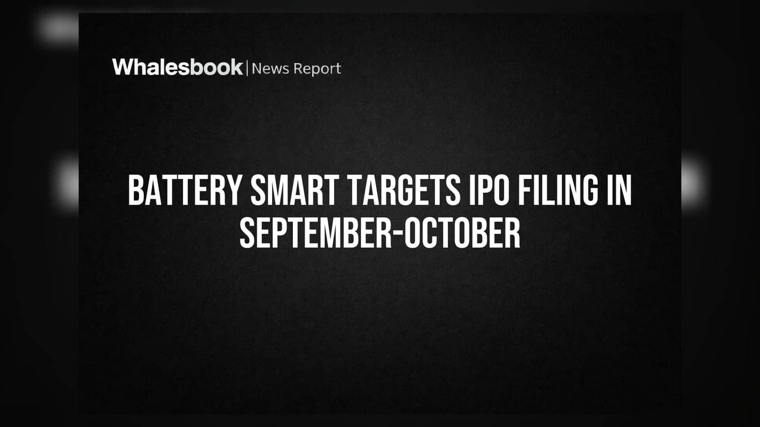 Battery Smart Targets IPO Filing in September-October