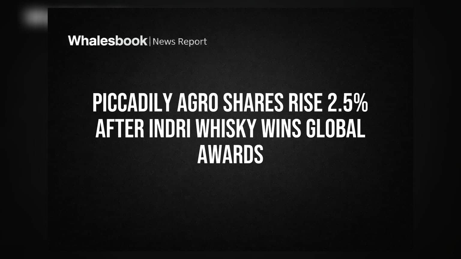 Piccadily Agro Share: இண்டிரி விஸ்கிக்கு குவியும் விருதுகள்! ஷேர் விலை **2.5%** உயர்வு!