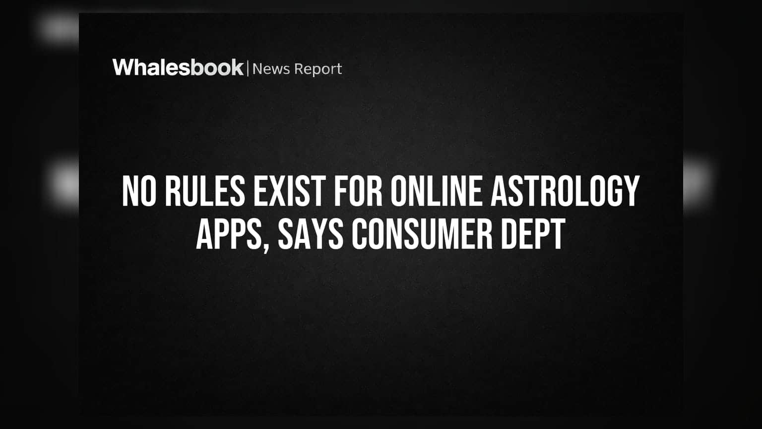No Rules Exist for Online Astrology Apps, Says Consumer Dept