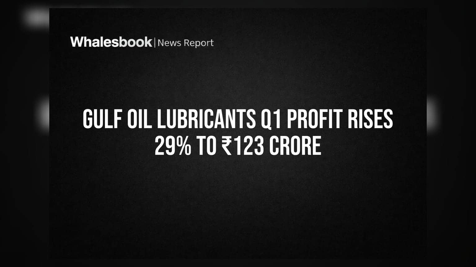 Gulf Oil Lubricants Q1 Profit Rises 29% To ₹123 Crore