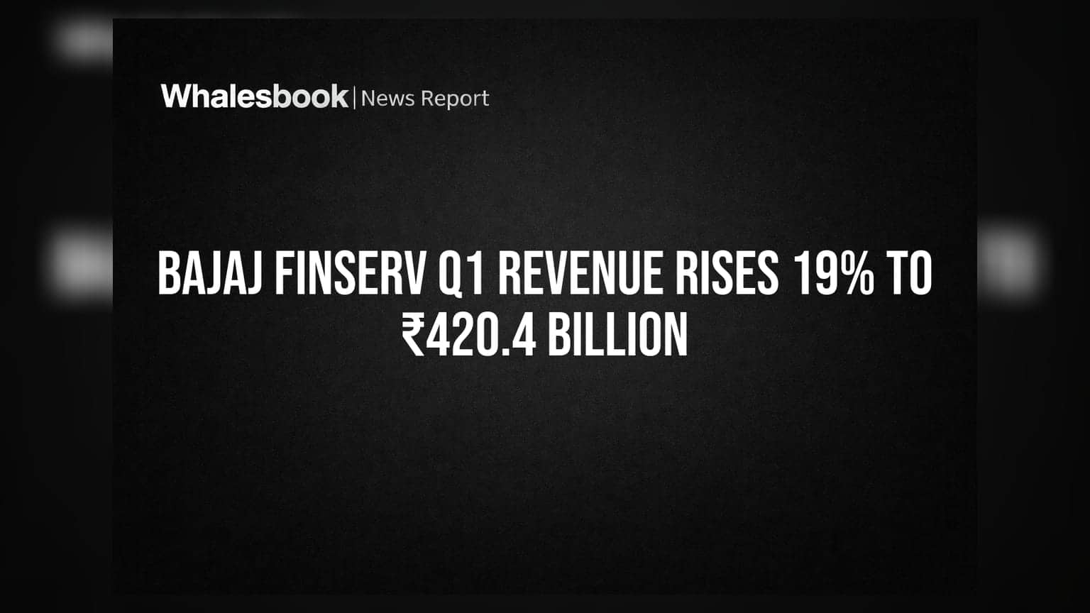 Bajaj Finserv Q1 ఆదాయం 19% దూకుడు: ₹420.4 బిలియన్లకు చేరిక!