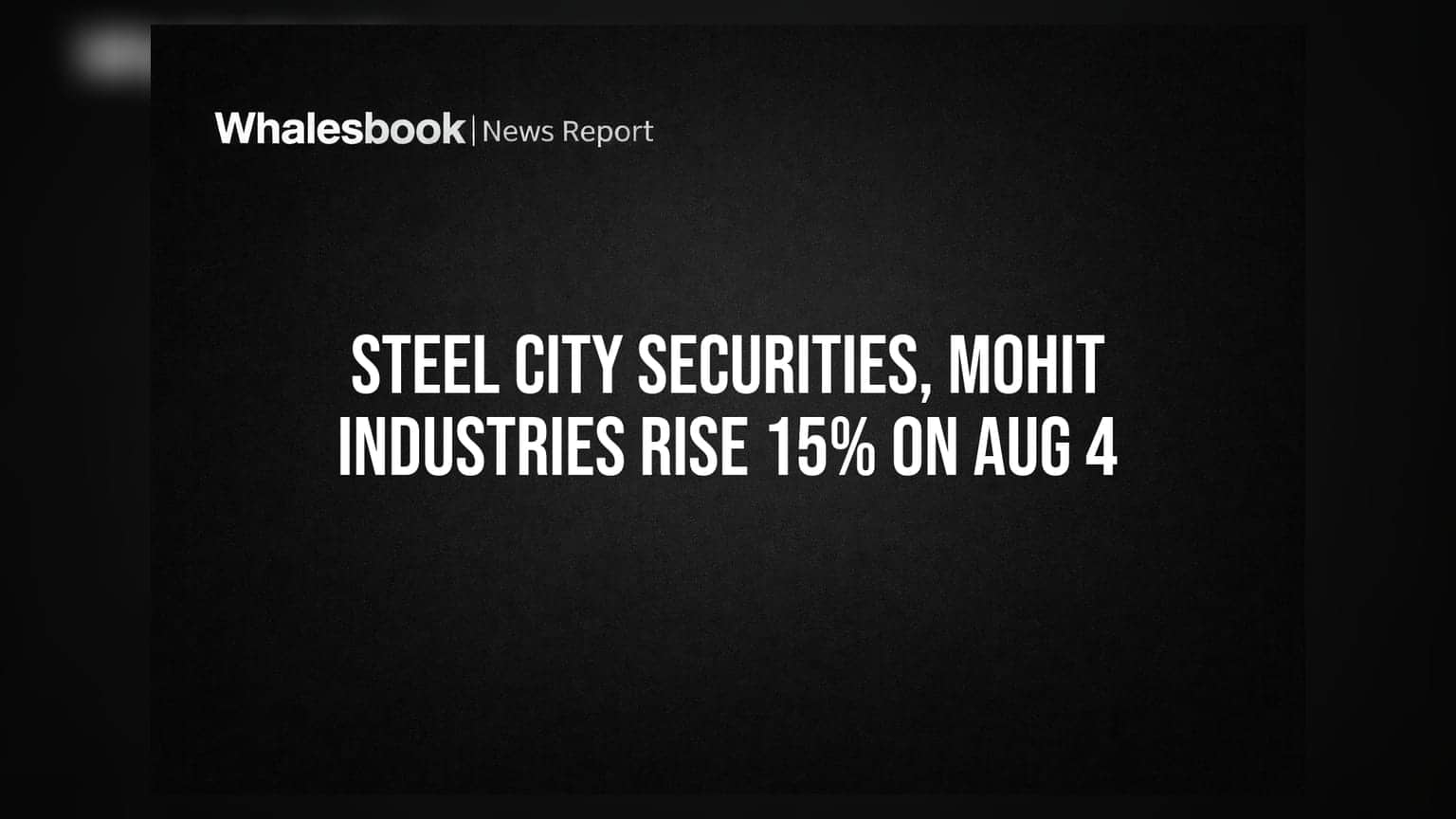 Steel City Securities અને Mohit Industries માં 15% નો ધમાકેદાર ઉછાળો: જાણો કારણ