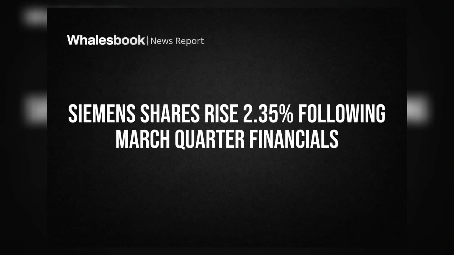 Siemens Shares Rise 2.35% Following March Quarter Financials