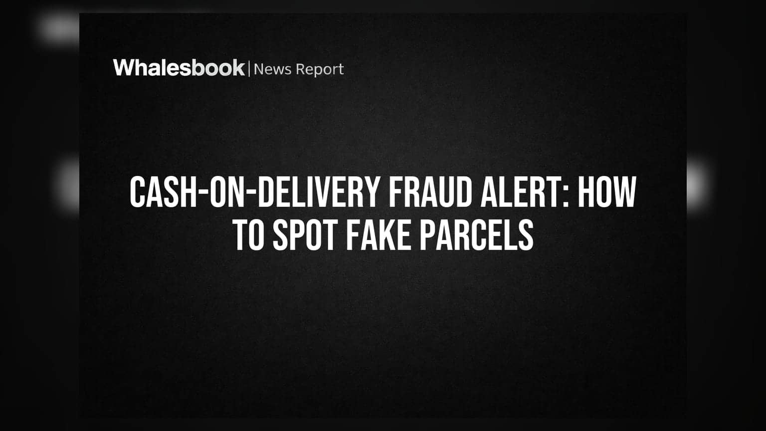 Cash-on-Delivery Fraud Alert: ਫਰਜ਼ੀ ਪਾਰਸਲਾਂ ਨੂੰ ਪਛਾਣਨ ਦਾ ਤਰੀਕਾ