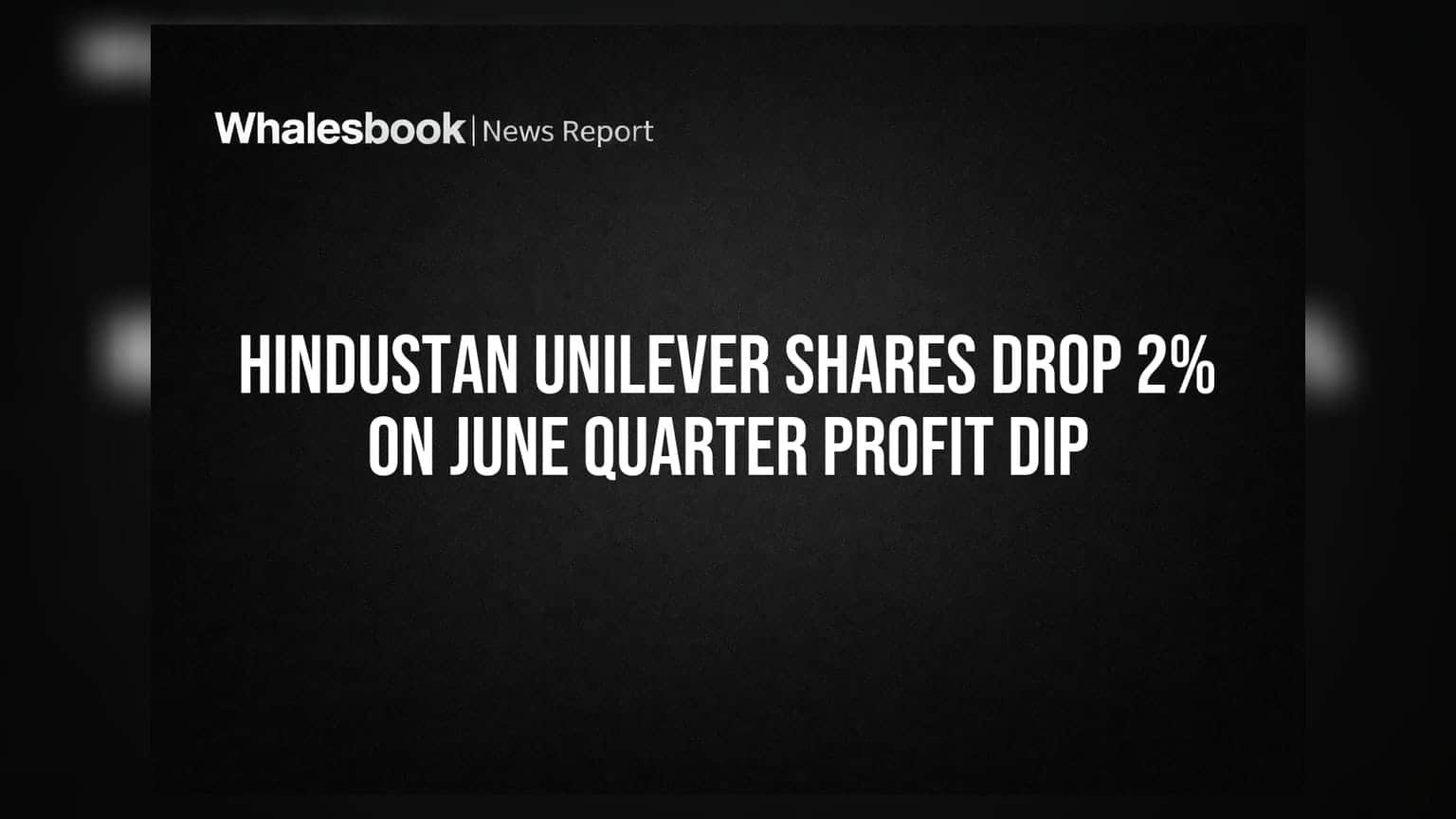 Hindustan Unilever Share Price: जून तिमाही में मुनाफे पर दबाव, शेयर **2%** फिसला